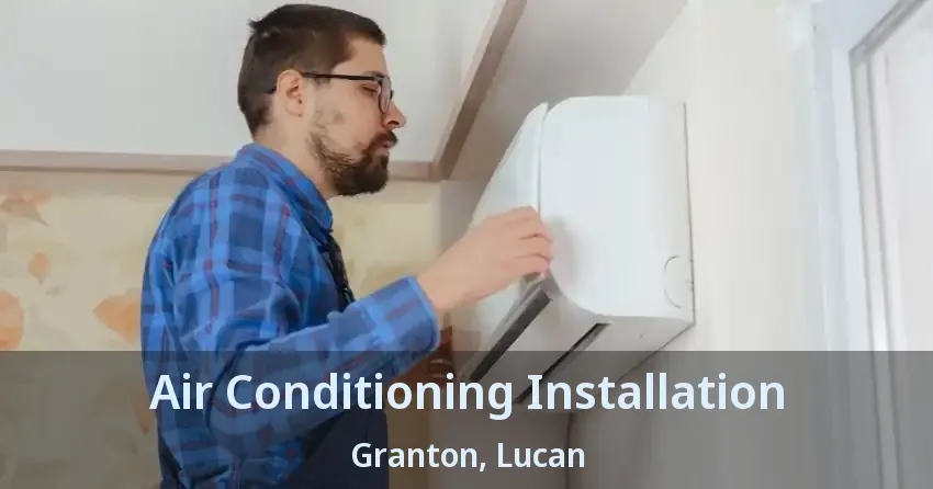 Air Conditioning Installation Granton, Lucan - ON