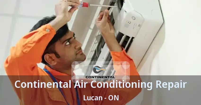 Continental Air Conditioning Repair Lucan - ON