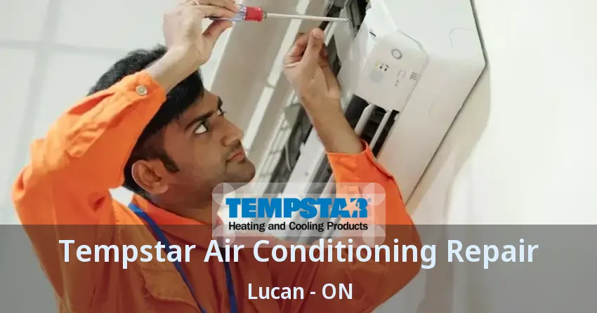 Tempstar Air Conditioning Repair Lucan - ON