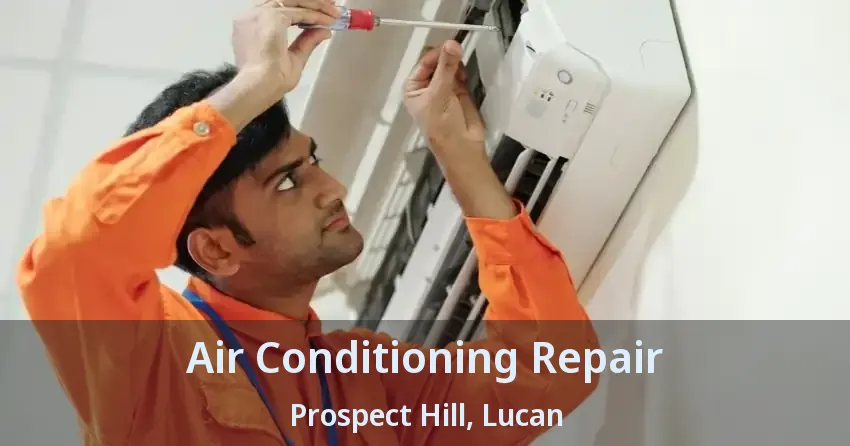 Air Conditioning Repair Prospect Hill, Lucan - ON
