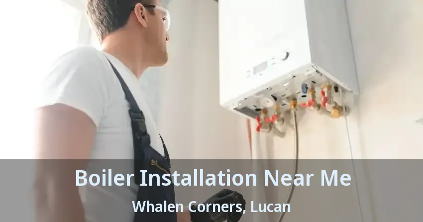 Boiler Installation Near Me Whalen Corners, Lucan - ON