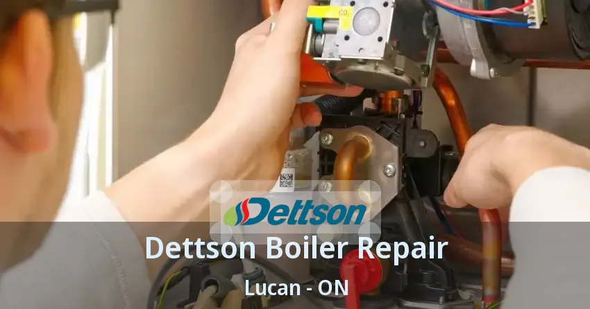 Dettson Boiler Repair Lucan - ON