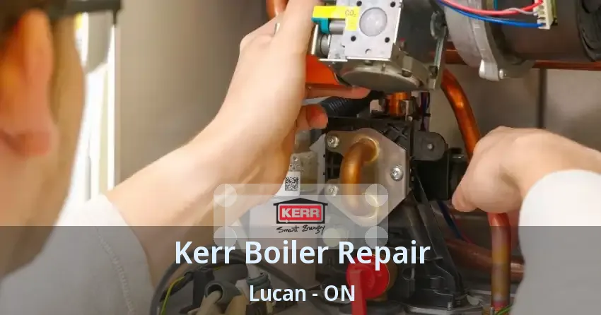 Kerr Boiler Repair Lucan - ON
