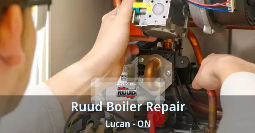 Ruud Boiler Repair Lucan - ON