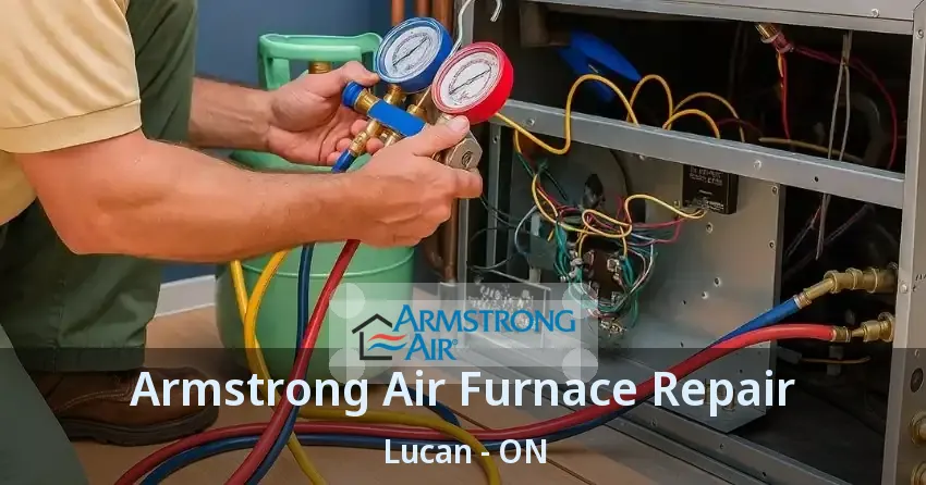 Armstrong Air Furnace Repair Lucan - ON