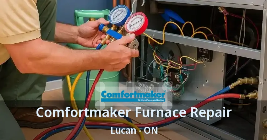 Comfortmaker Furnace Repair Lucan - ON