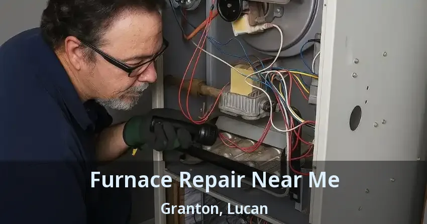 Furnace Repair Near Me Granton, Lucan - ON