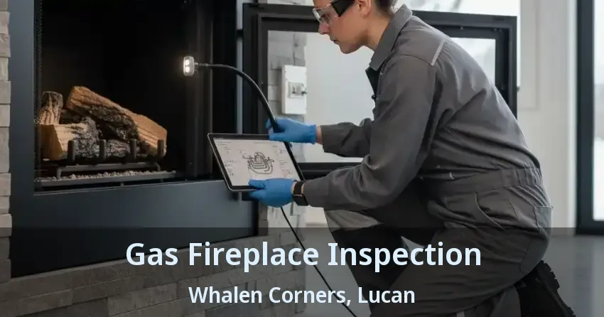 Gas Fireplace Inspection Whalen Corners, Lucan - ON