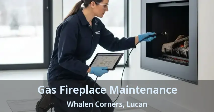 Gas Fireplace Maintenance Whalen Corners, Lucan - ON