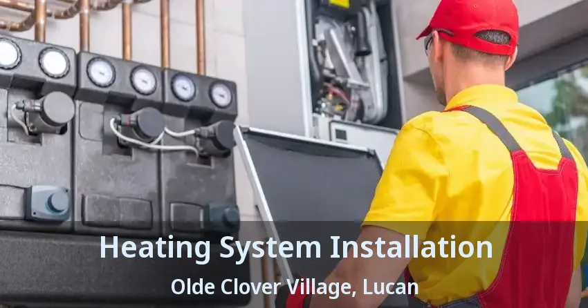 Heating System Installation Olde Clover Village, Lucan - ON