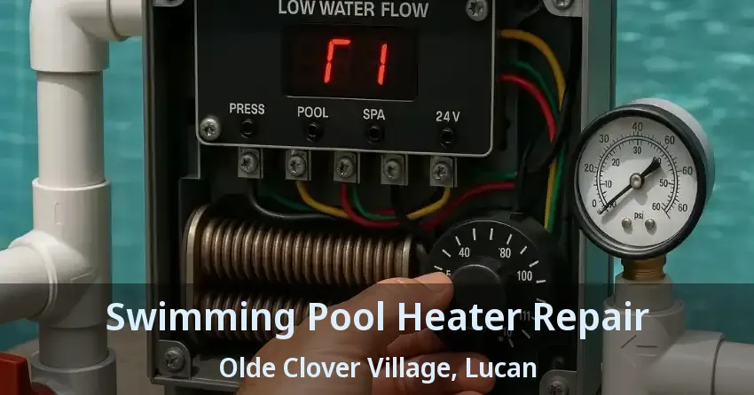 Swimming Pool Heater Repair Olde Clover Village, Lucan - ON