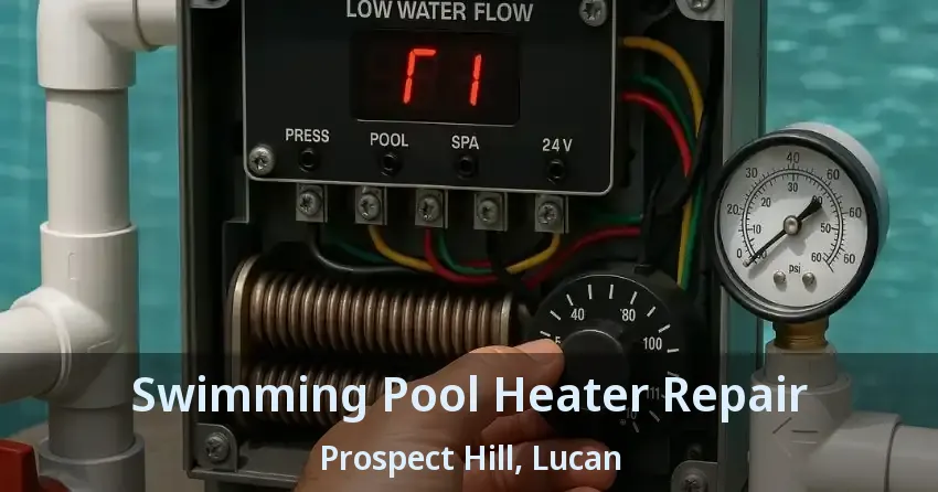 Swimming Pool Heater Repair Prospect Hill, Lucan - ON