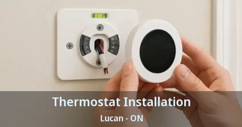 Thermostat Installation Lucan - ON