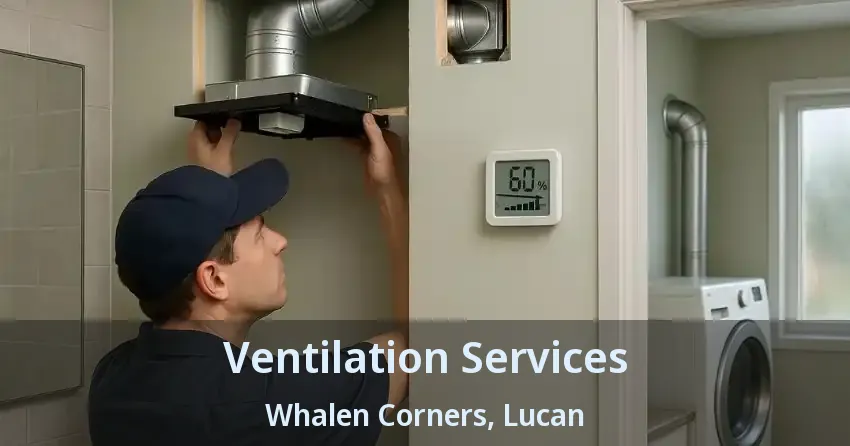 Ventilation Services Whalen Corners, Lucan - ON